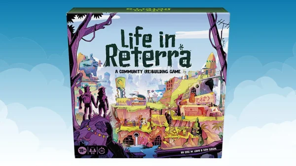 بازی رومیزی Hasbro's Life in Reterra بازیکنان را به دنیای جدیدی می برد